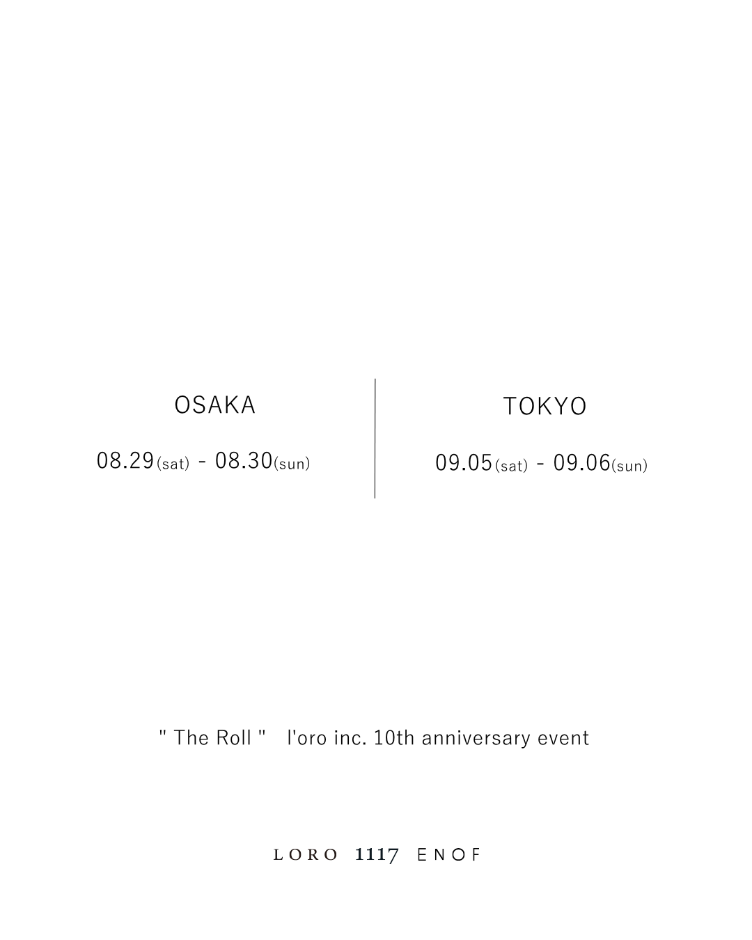 " The Roll "　l'oro inc. 10th anniversary event